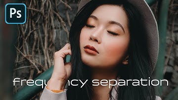 How to use FREQUENCY SEPARATION for non-destructive skin retouching in Photoshop CC 2020