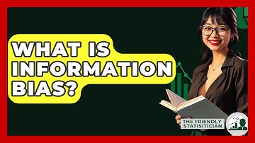 What Is Information Bias? - The Friendly Statistician