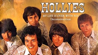 The Hollies My Life Is Over With You deconstruction