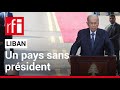 Liban  un pays sans prsident  rfi