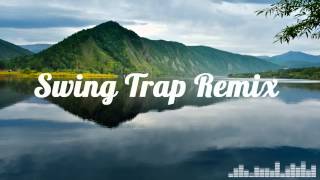 Savage - Swing (Trap Remix)
