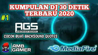 Kumpulan Dj 30 Detik Cocok Buat Backsound Quotes #1|AMB Gamer