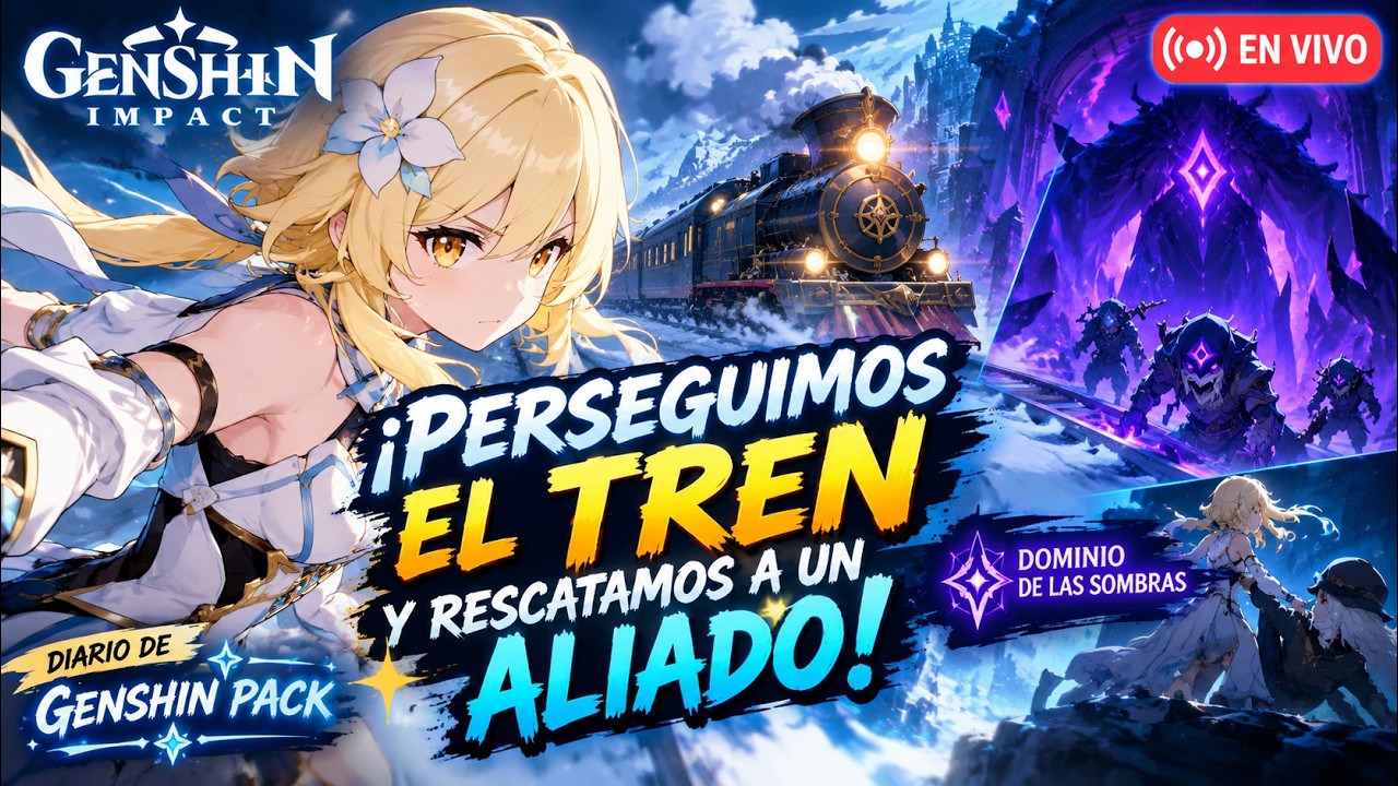 ¡PERSEGUIMOS EL TREN Y RESCATAMOS A UN ALIADO! 😱 | Genshin Impact en Vivo 20260912