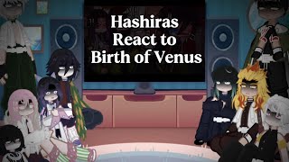 Hashiras react to || birth of Venus || 2x speed