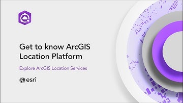 Explore our services - Get to Know ArcGIS Location Platform