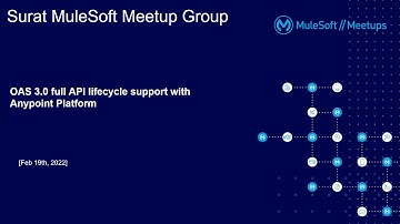 Surat MuleSoft Meetup#34 - OAS 3.0 full API lifecycle support with Anypoint Platform