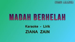 Madah Berhelah - Ziana Zain - Karaoke - Lirik (HQ Audio)