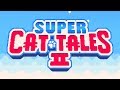 Super Cat Tales 2 - Launch Trailer, iOS / Android Game