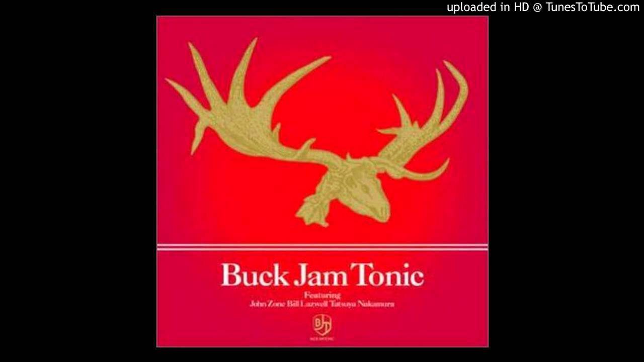 Buck Jam Tonic Lobo [320kbps, best pressing] YouTube