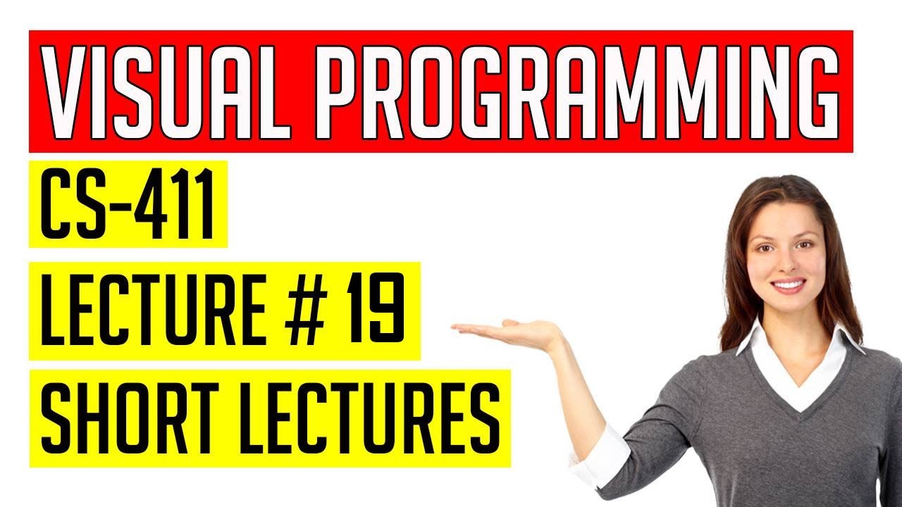 CS411 Lecture # 19, CS411 Short Lectures