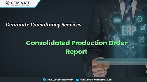 Consolidated Production Order Report [ www.geminatecs.com ]