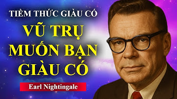 Lập Trình Tiềm Thức Giàu Có Trong Khi Ngủ – Mở Khóa Thu Hút Dòng Tiền Lớn – Earl Nightingale