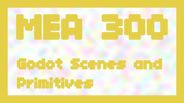 Godot Scenes and Primitives