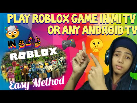 Play Roblox Game In Mi Tv Or Any Android Tv No Need Of Joystick Easy Method Electro Tamizha Youtube - roblox for android tv apk