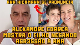 Ana Hickmann se PRONUNCIA após VÍDEO do Filho NEGANDO a AGR3SSÃO do pai Alexandre Corrêa