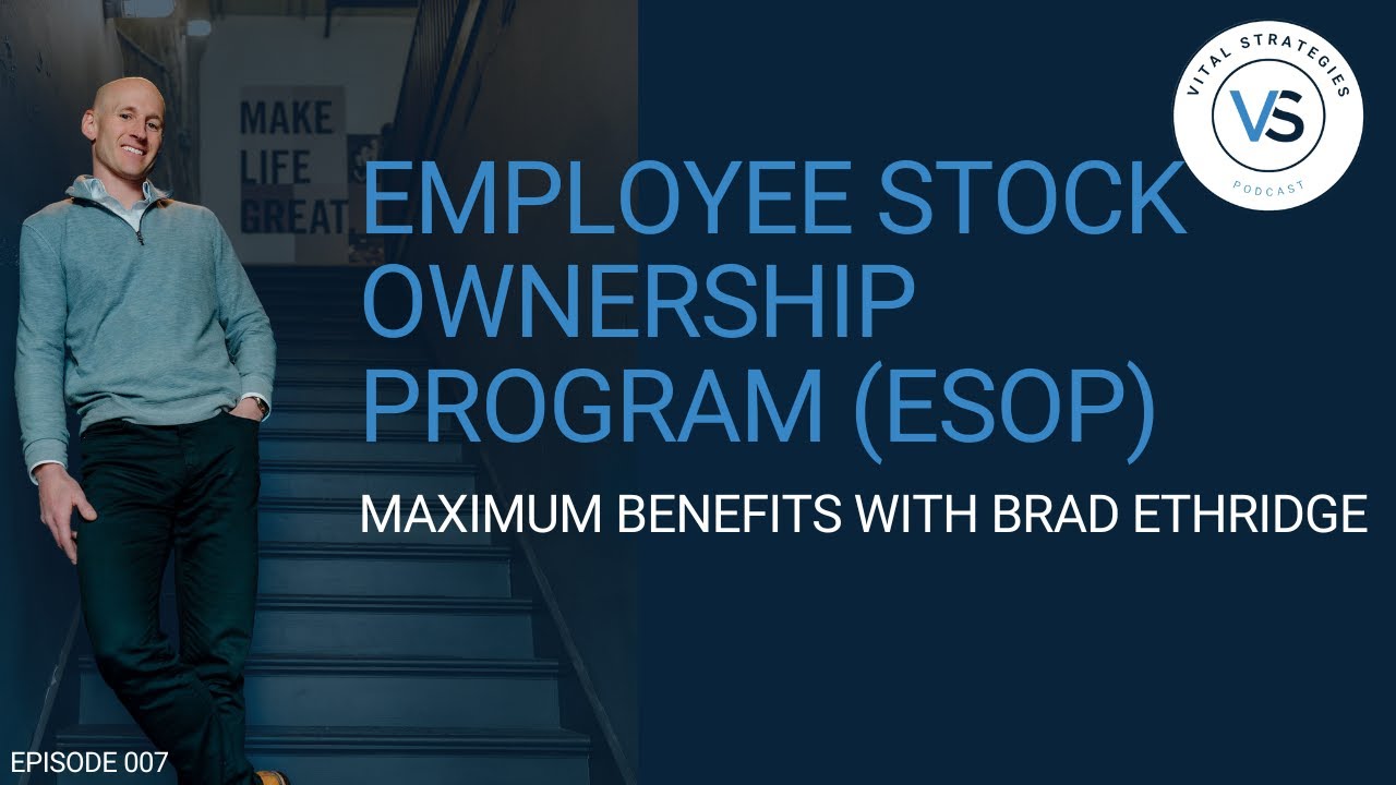 Utilizing Employee Stock Ownership Program (ESOP) to Maximum Benefit ...