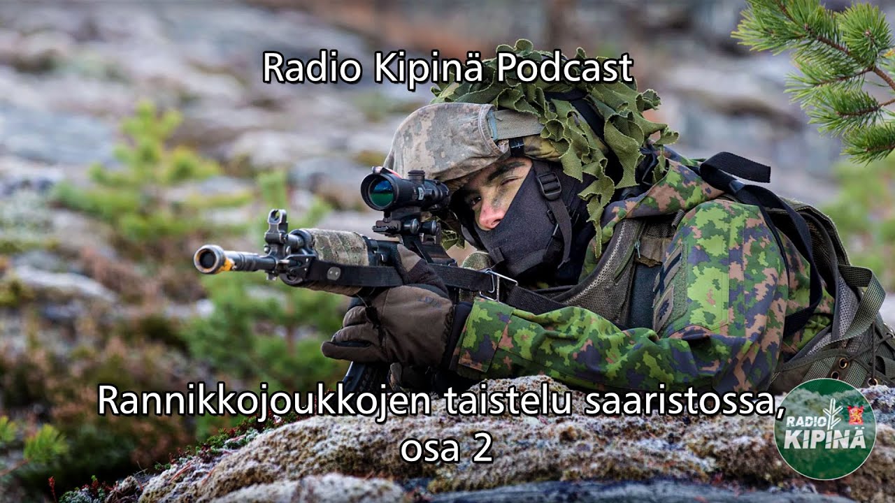 Radio Kipinä podcast – Rannikkojoukkojen taistelu saaristossa, osa 2