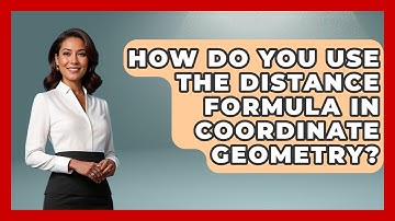 How Do You Use The Distance Formula In Coordinate Geometry? - All About Geometry