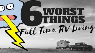 top 6 worst things about full time rv living ๐ ๐ โก