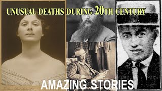 Unusual Deaths During 20th century | Amazing Stories