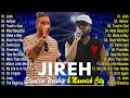 Jireh refiner trust in godelevation worship  maverick citytribl  3 hours christian gospel song