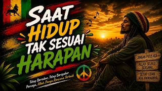 🎶 SAAT HIDUP TAK SESUAI HARAPAN | REGGAE MOTIVASI RELIGI 🎶🌴