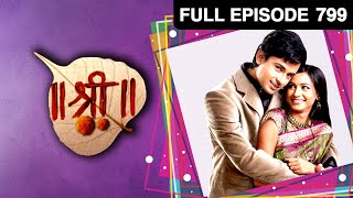 Shree | श्री | Hindi Serial | Full Episode - 799 | Wasna Ahmed, Pankaj Singh Tiwari | Zee TV
