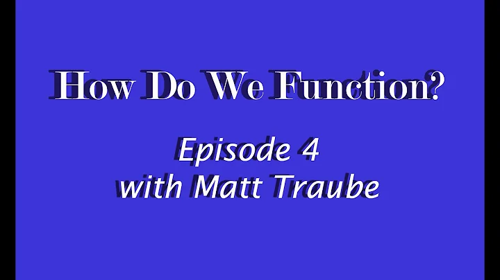 HOW DO WE FUNCTION? w/ Matt Traube Psychodermatolo...