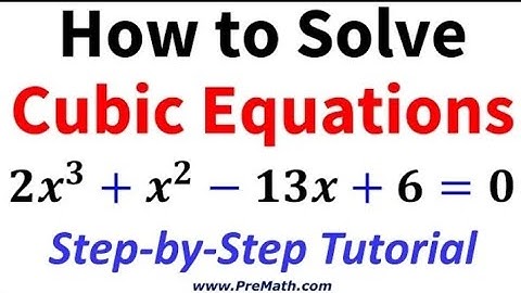 How to Solve Advanced Cubic Equations ?? Step by Step Tutorial .