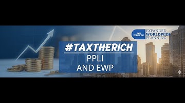 The trending #taxtherich, PPLI, and EWP