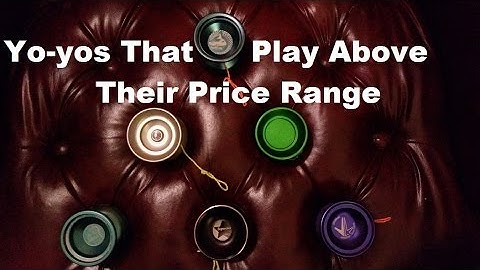 Yo-yos That Play Above Their Price Range
