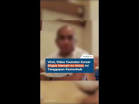 Viral, Video Youtuber Korsel Diajak Mampir ke Hotel, Ini TanggapanKemenhub