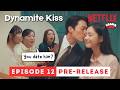 Official Announcement Dynamite Kiss Episode 12 Pre Release Jang Kiyong Ahn Eunjin 