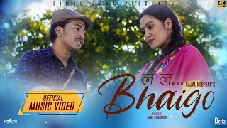 La La Bhaigo | Sajal Neupane | Devendra Bablu | Surabina Karki | NEW NEPALI ROMANTIC SONG
