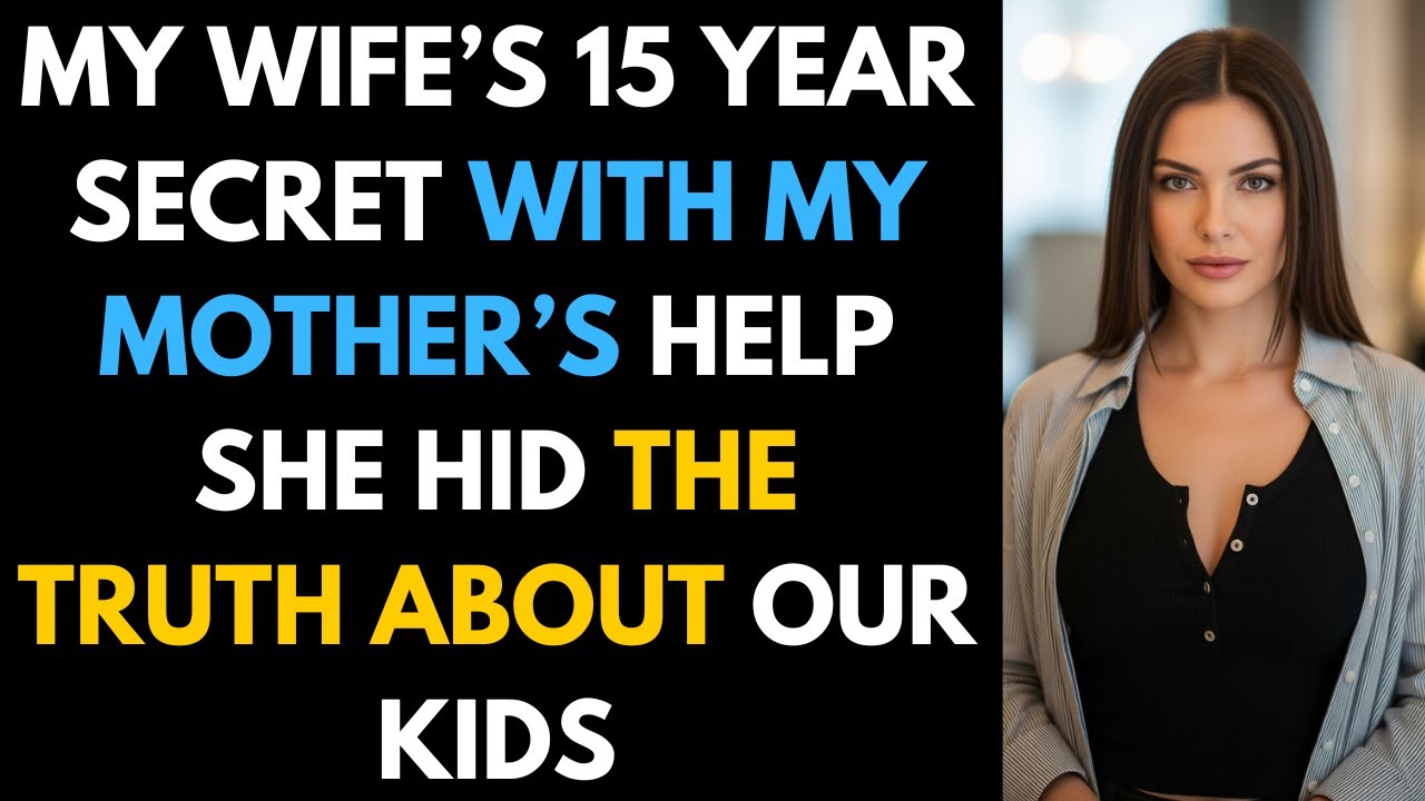 My Wife’s 15 Year Secret—With My Mother’s Help, She Hid the Truth About