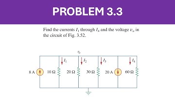 Problem 3.3 - Find the currents I1 through I4 and the voltage vo in the circuit of Fig. 3.52.