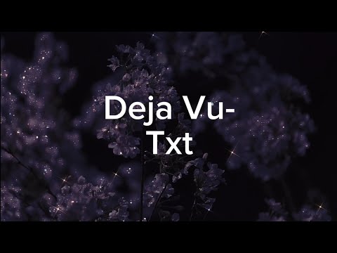 Txt 'Deja Vu' English Lyrics