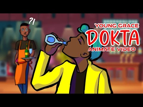 Young Grace - DOKTA ( Animate Video )