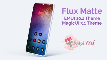 Flux Matte EMUI 10.1 / MagicUI 3.1 Theme | EMUI FAN
