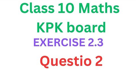 class 10 maths exercise 2.3 | exe 2.3 Question 2