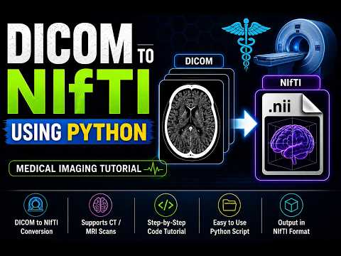 Convert DICOM Files to NIfTI Using Python — Fast & Easy Tutorial