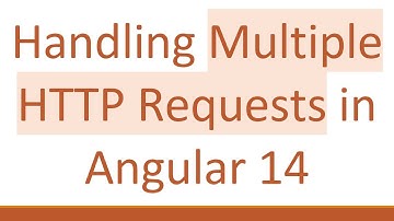 Handling Multiple HTTP Requests in Angular 14