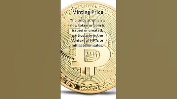 Minting Price | Must-Know Cryptocurrency Terms Explained Simply
