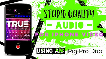 Studio Quality Audio For iPhone Video - Using An iRig Pro Duo
