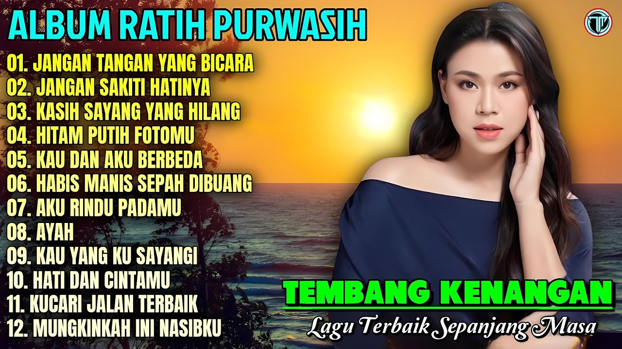 Album Ratih Purwasih || JANGAN TANGAN YANG BICARA - AYAH 💕 Lagu Kenangan Terbaik Sepanjang Masa
