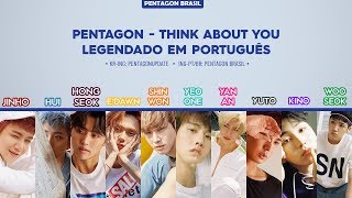 PENTAGON (펜타곤) - Think about you [Legendado PT-BR