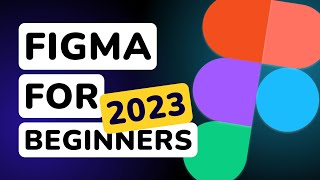 Figma For Beginners | Figma Masterclass Crash Course