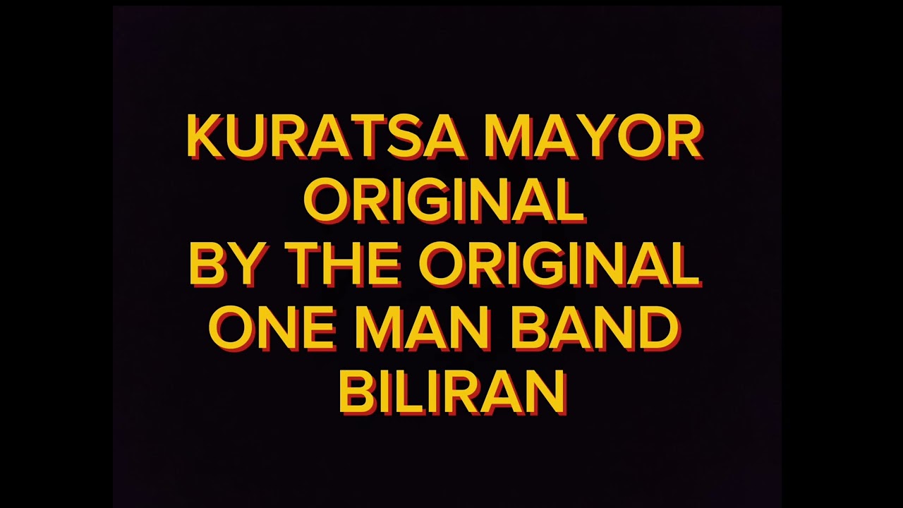 KURATSA MAYOR -KEYBOARD VERSION INSTRUMENTAL BY : ORIGINAL ONE MAN BAND BILIRAN (17 mins Nonstop)