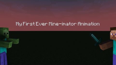 My First Ever Mine-imator Animation