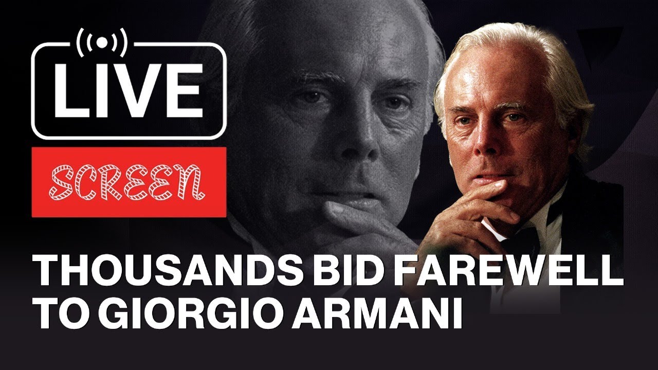 LIVE | Giorgio Armani Funeral: Mourners Pay Last Respects, Bid Farewell To Fashion Icon | Screen